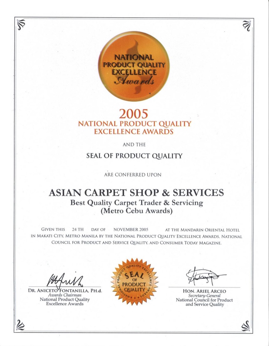 Certificate: 2005 National Product Quality Excellence Awards and Seal of Product Quality conferred upon Asian Carpet Shop & Services